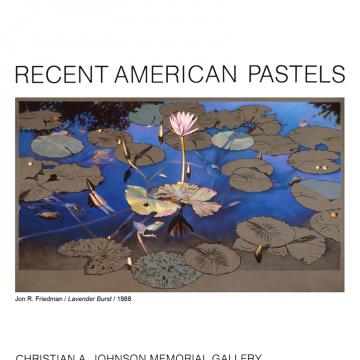 Recent American Pastels, exhibition catalogue, Middlebury College, 1988